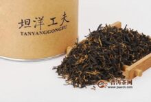 坦洋工夫红茶保质期多长时间？怎么保存好-茗扬网